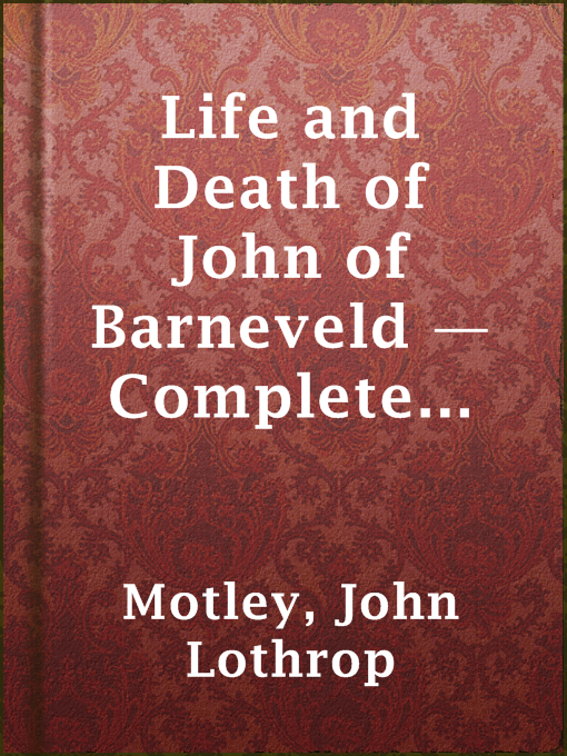 Cover image for Life and Death of John of Barneveld — Complete (1609-1623)